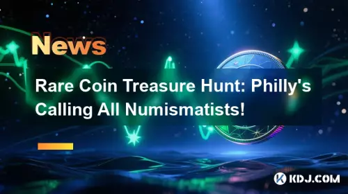Rare Coin Treasure Hunt: Philly's Calling All Numismatists!