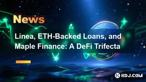 Linea, prêts adossés à l'ETH et Maple Finance : un trio DeFi