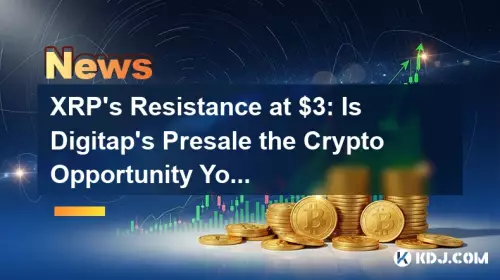 Résistance du XRP à 3 $ : la prévente de Digitap est-elle l'opportunité crypto que vous attendiez ?