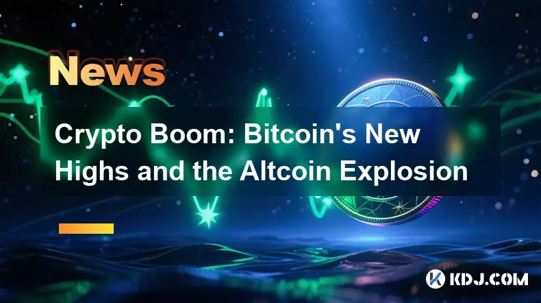 Crypto Boom : les nouveaux sommets du Bitcoin et l'explosion de l'Altcoin Crypto Boom : les nouveaux sommets du Bitcoin et l'explosion de l'Altcoin
