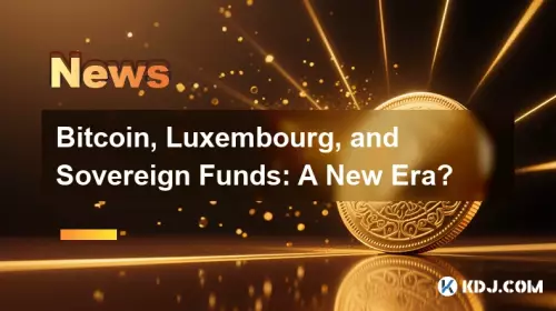 Bitcoin, Luxembourg, and Sovereign Funds: A New Era? Bitcoin, Luxembourg, and Sovereign Funds: A New Era?