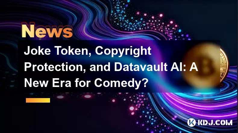 농담 토큰, 저작권 보호 및 Datavault AI: 코미디의 새로운 시대?