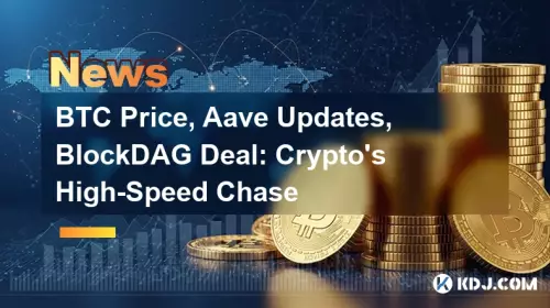 BTC Price, Aave Updates, BlockDAG Deal: Crypto's High-Speed Chase BTC Price, Aave Updates, BlockDAG Deal: Crypto's High-Speed Chase
