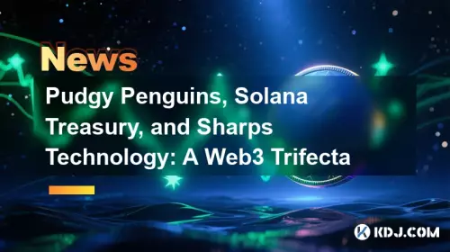 Pudgy Penguins、Solana Treasury 和 Sharps Technology：Web3 三连胜