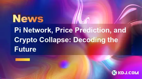 Pi Network, Price Prediction, and Crypto Collapse: Decoding the Future