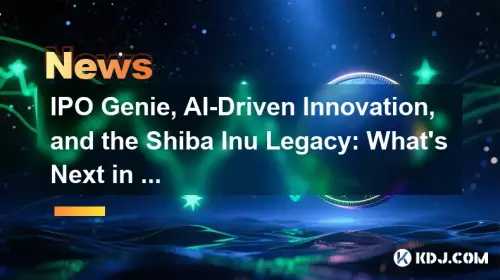 IPO Genie, innovation basée sur l'IA et héritage de Shiba Inu : quelle est la prochaine étape en matière de crypto ? IPO Genie, innovation basée sur l'IA et héritage de Shiba Inu : quelle est la prochaine étape en matière de crypto ?