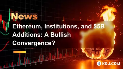 Ethereum, institutions et ajouts de 5 milliards de dollars : une convergence haussière ?