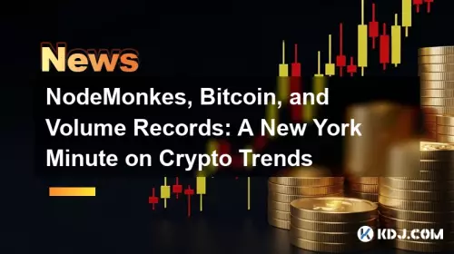 NodeMonkes, Bitcoin, and Volume Records: A New York Minute on Crypto Trends