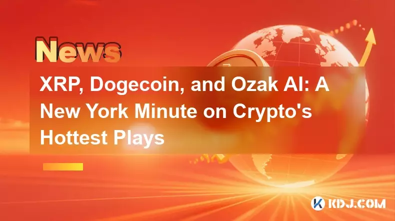 XRP, Dogecoin und Ozak AI: Eine New Yorker Minute zu den heißesten Krypto-Spielen XRP, Dogecoin und Ozak AI: Eine New Yorker Minute zu den heißesten Krypto-Spielen