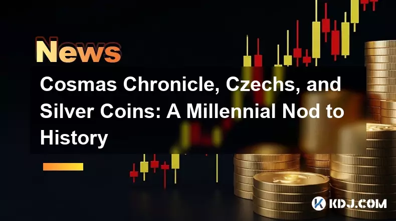 科斯馬斯編年史、捷克和銀幣：千禧年對歷史的致敬