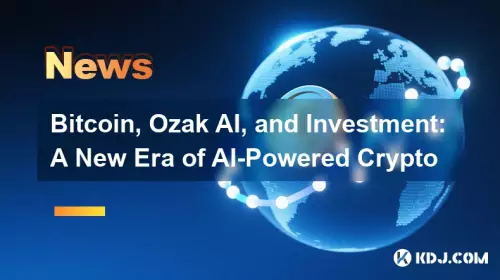 比特币、Ozak AI 和投资:人工智能驱动的加密货币新时代 比特币、Ozak AI 和投资:人工智能驱动的加密货币新时代