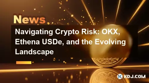 Navigating Crypto Risk: OKX, Ethena USDe, and the Evolving Landscape Navigating Crypto Risk: OKX, Ethena USDe, and the Evolving Landscape