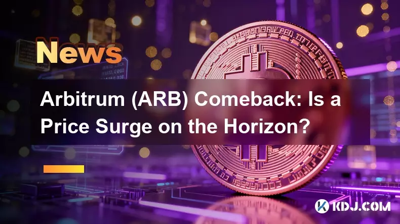 アービトラム（ARB）の復活：価格高騰は目前に迫っているのか？