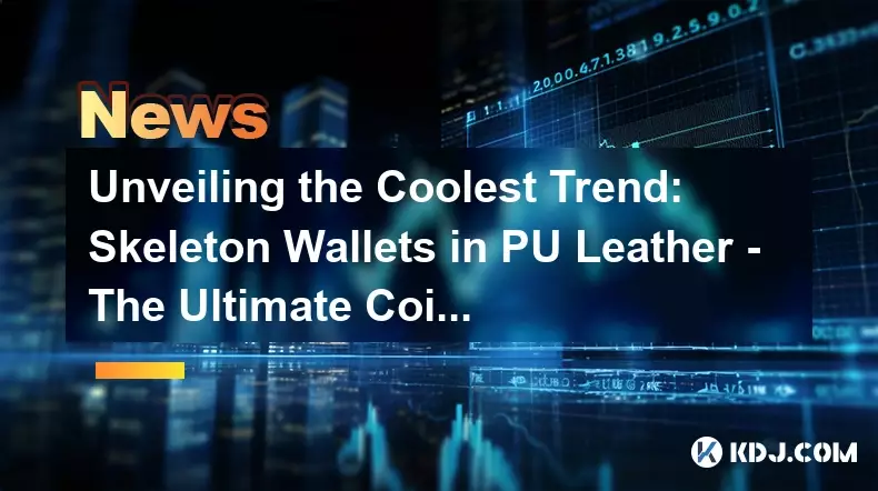 Unveiling the Coolest Trend: Skeleton Wallets in PU Leather - The Ultimate Coin Purse Companion!