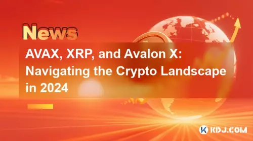 AVAX, XRP und Avalon X: Navigieren in der Kryptolandschaft im Jahr 2024 AVAX, XRP und Avalon X: Navigieren in der Kryptolandschaft im Jahr 2024