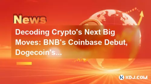 Decoding Crypto's Next Big Moves: BNB's Coinbase Debut, Dogecoin's Comeback, and the DeepSnitch AI Edge Decoding Crypto's Next Big Moves: BNB's Coinbase Debut, Dogecoin's Comeback, and the DeepSnitch AI Edge