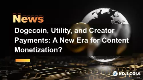 Dogecoin, Utility, and Creator Payments: A New Era for Content Monetization? Dogecoin, Utility, and Creator Payments: A New Era for Content Monetization?
