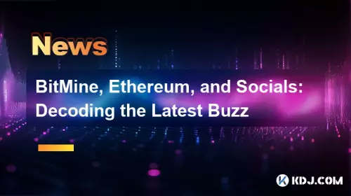 BitMine, Ethereum, and Socials: Decoding the Latest Buzz BitMine, Ethereum, and Socials: Decoding the Latest Buzz