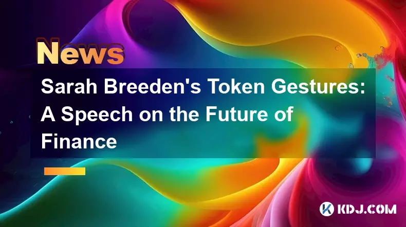 Sarah Breeden's Token Gestures: A Speech on the Future of Finance