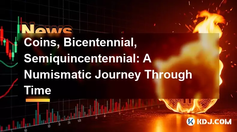 コイン、200周年、半500周年:時を超えた貨幣の旅 コイン、200周年、半500周年:時を超えた貨幣の旅