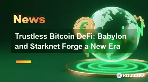 Vertrauensloses Bitcoin DeFi: Babylon und Starknet läuten eine neue Ära ein Vertrauensloses Bitcoin DeFi: Babylon und Starknet läuten eine neue Ära ein