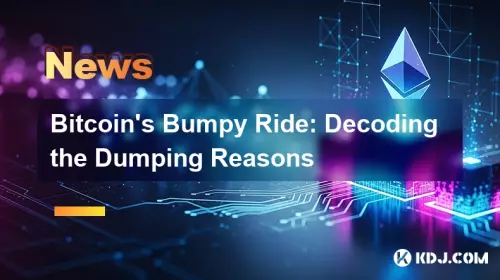 Bitcoin's Bumpy Ride: Decoding the Dumping Reasons Bitcoin's Bumpy Ride: Decoding the Dumping Reasons