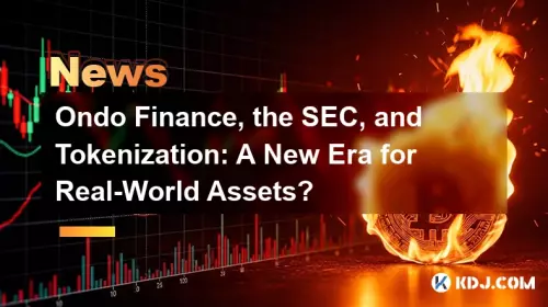 Ondo Finance, la SEC et la tokenisation : une nouvelle ère pour les actifs du monde réel ? Ondo Finance, la SEC et la tokenisation : une nouvelle ère pour les actifs du monde réel ?