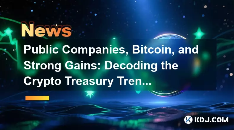 上市公司、比特币和强劲收益：解读加密货币国债趋势