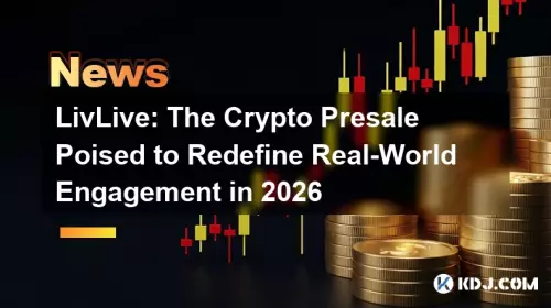 LivLive: 2026년 실제 세계 참여를 재정의할 암호화폐 사전 판매