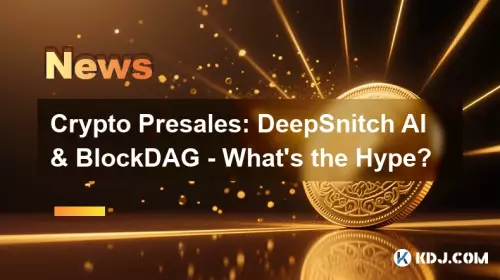 Crypto Presales: DeepSnitch AI & BlockDAG - What's the Hype?