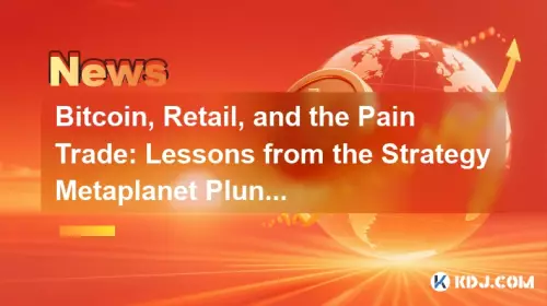 Bitcoin, Retail, and the Pain Trade: Lessons from the Strategy Metaplanet Plunge Bitcoin, Retail, and the Pain Trade: Lessons from the Strategy Metaplanet Plunge