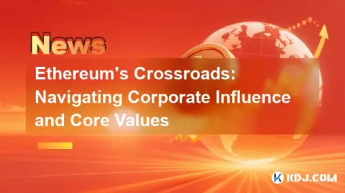 Ethereum's Crossroads: Navigating Corporate Influence and Core Values