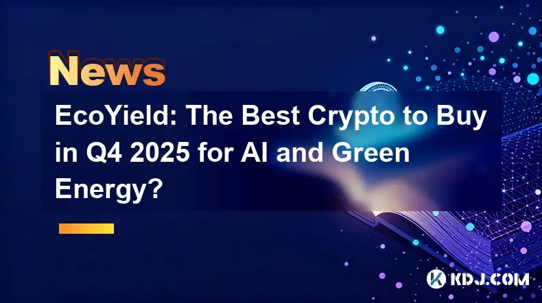 EcoYield: Die beste Kryptowährung, die man im vierten Quartal 2025 für KI und grüne Energie kaufen kann?