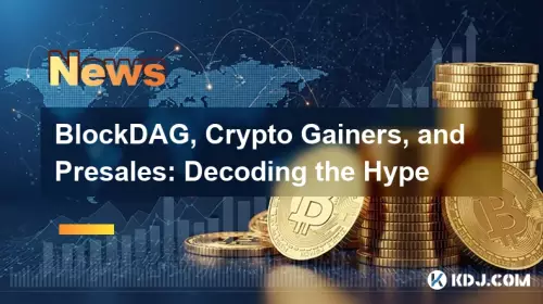 BlockDAG, Crypto Gainers, and Presales: Decoding the Hype