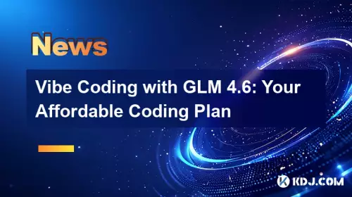 Vibe Coding avec GLM 4.6 : votre plan de codage abordable Vibe Coding avec GLM 4.6 : votre plan de codage abordable