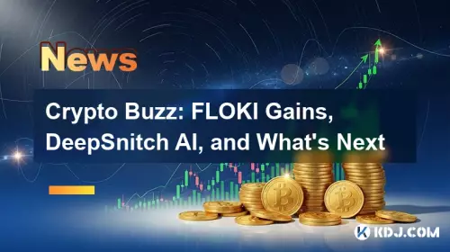Crypto Buzz: FLOKI Gains, DeepSnitch AI, and What's Next Crypto Buzz: FLOKI Gains, DeepSnitch AI, and What's Next