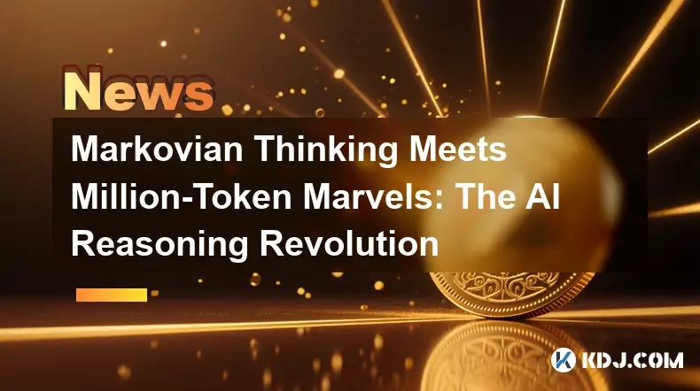 Markovianisches Denken trifft auf Millionen-Token-Wunder: Die Revolution des KI-Denkens Markovianisches Denken trifft auf Millionen-Token-Wunder: Die Revolution des KI-Denkens