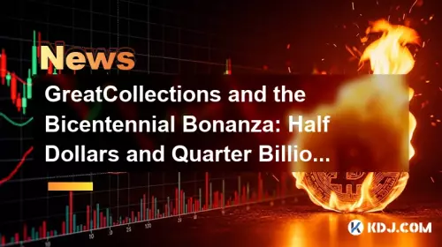 GreatCollections and the Bicentennial Bonanza: Half Dollars and Quarter Billion Dreams GreatCollections and the Bicentennial Bonanza: Half Dollars and Quarter Billion Dreams