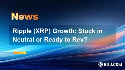 Ripple (XRP) Growth: Stuck in Neutral or Ready to Rev?