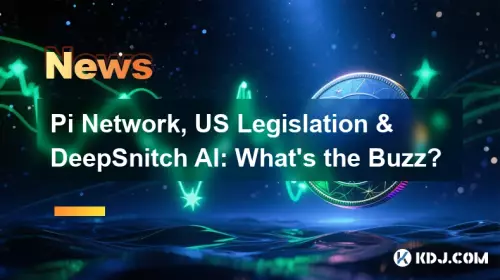 Pi Network, US Legislation & DeepSnitch AI: What's the Buzz? Pi Network, US Legislation & DeepSnitch AI: What's the Buzz?