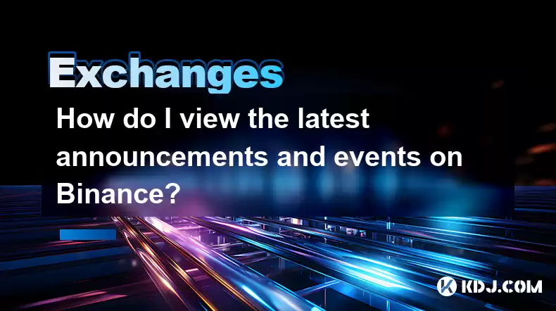 Wie sehe ich die neuesten Ankündigungen und Veranstaltungen auf Binance an? Wie sehe ich die neuesten Ankündigungen und Veranstaltungen auf Binance an?