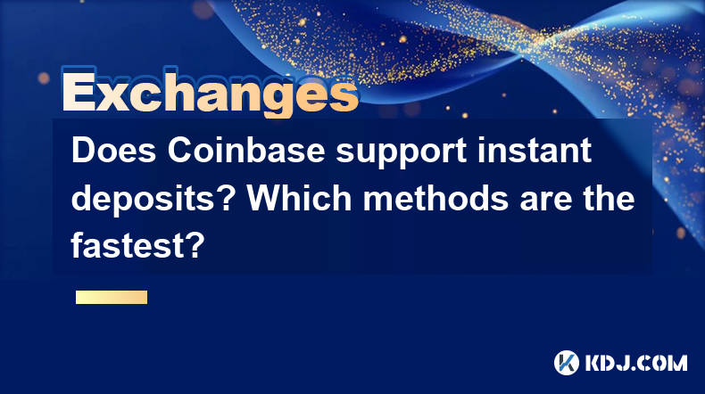 Unterstützt Coinbase sofortige Einlagen? Welche Methoden sind die schnellsten? Unterstützt Coinbase sofortige Einlagen? Welche Methoden sind die schnellsten?