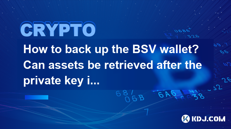 Wie kann man die BSV -Brieftasche sichern? Können Vermögenswerte abgerufen werden, nachdem der private Schlüssel verloren gegangen ist? Wie kann man die BSV -Brieftasche sichern? Können Vermögenswerte abgerufen werden, nachdem der private Schlüssel verloren gegangen ist?