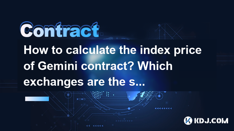 How to calculate the index price of Gemini contract? Which exchanges are the sources? How to calculate the index price of Gemini contract? Which exchanges are the sources?