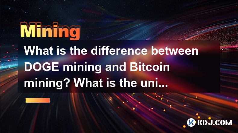 Bitcoin挖掘和Bitcoin挖掘之間有什麼區別? Bitcoin採礦的獨特性是什麼? Bitcoin挖掘和Bitcoin挖掘之間有什麼區別? Bitcoin採礦的獨特性是什麼?