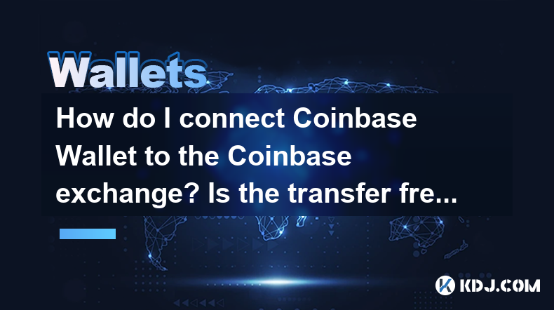 Comment connecter le portefeuille Coinbase à l'échange Coinbase? Le transfert est-il gratuit? Comment connecter le portefeuille Coinbase à l'échange Coinbase? Le transfert est-il gratuit?