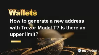 How to generate a new address with Trezor Model T? Is there an upper limit?