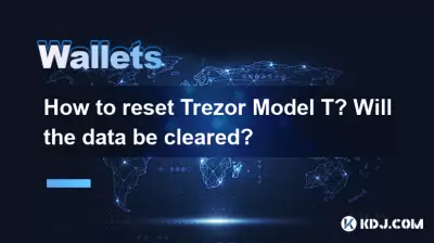 How to reset Trezor Model T? Will the data be cleared?