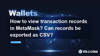 How to view transaction records in MetaMask? Can records be exported as CSV?