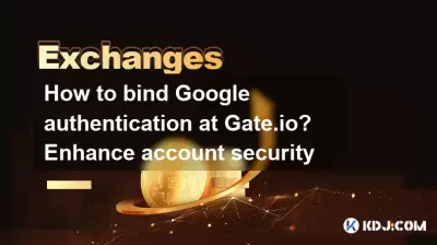 How to bind Google authentication at Gate.io? Enhance account security